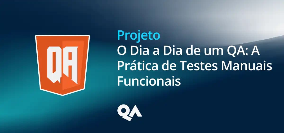 Image of O Dia a Dia de um QA: A Prática de Testes Manuais Funcionais