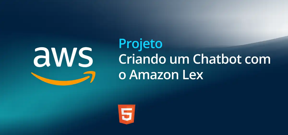 Image of Criando um Chatbot com o Amazon Lex