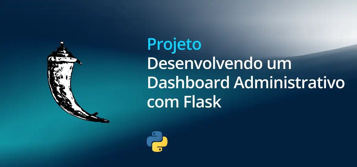 Image of Desenvolvendo um Dashboard Administrativo com Flask