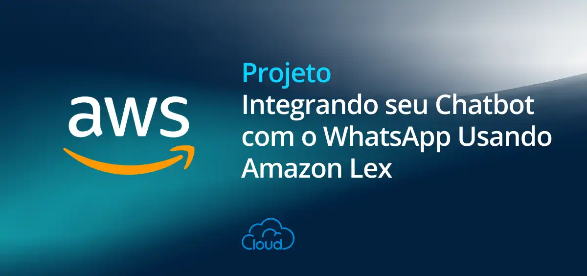 Image of Integrando seu Chatbot com o WhatsApp Usando Amazon Lex