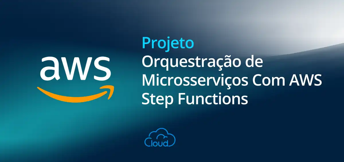 Image of Orquestração de Microsserviços Com AWS Step Functions