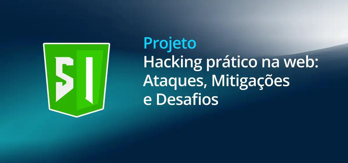Image of Hacking prático na web: Ataques, Mitigações e Desafios